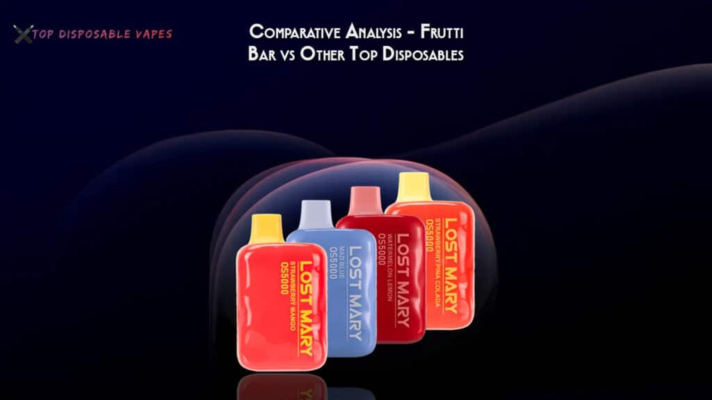 Comparative Analysis – Frutti Bar vs Other Top Disposables