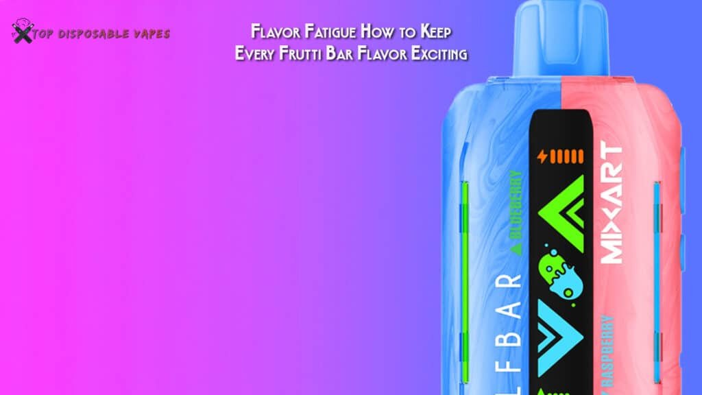 Flavor Fatigue How to Keep Every Frutti Bar Flavor Exciting